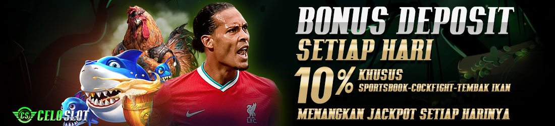 BONUS DEPOSIT HARIAN 10% (SPORTSBOOK - SABUNG AYAM